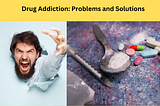 Drug addiction: problems and solutions
