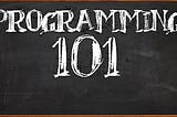Programming 101: Where to start your programming journey