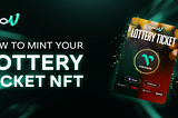 How to Mint Your Lottery Ticket NFT