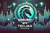 Bubble Map Holders On Solana Meme Coins With TROJAN
