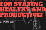 GET REWARDED FOR STAYING HEALTHY AND PRODUCTIVE!