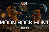 Moon Rock Hunt — Phase 2