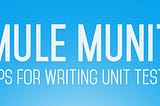 Writing MUnits with Mulesoft