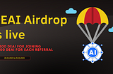 Participate in our Airdrop Campaign and Get Free $DEAI Tokens!