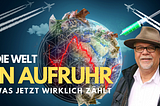 Die Welt in Aufruhr