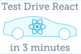3 Minute React Test Drive: Hello World the easy way