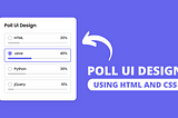 Poll UI Design using HTML CSS & JavaScript