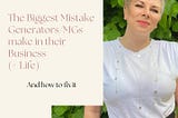 The Biggest Mistake Generators/MGs make in their Business (+ Life)