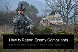 How to Report Sightings of Enemy Combatants