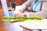 Web Designing Tricks and Tactics that drive your sales