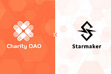Charity DAO has officially established a partnership with Starmaker