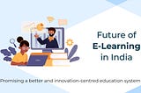 Future of E-Learning in India