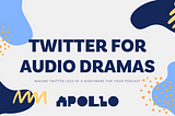 Twitter for Audio Dramas