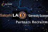 Recruitment of “Satoshi Lab” Genesis Ecosystem Partners: Co-creating a New Era for the Bitcoin…