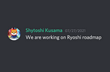Shytoshi Kusama Confirmed — Devs Working On ‘I am Ryoshi’ Roadmap