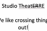 Re: TheatER/RE/UR