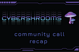 Cybershrooms Community AMA recap — 11/17/21