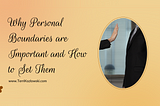 Why Personal Boundaries Are Important and How to Set Them