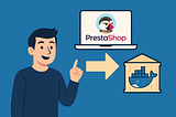 Prestashop : Super Fast PrestaShop Installation (with Docker)