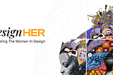 Empowering Women in Design — Reflecting on Our ‘DesignHer’ Campaign