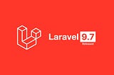 Introducing Laravel 9.7: A Deep Dive Into the Latest Major Features