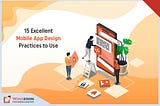 15 Excellent Mobile App Design Practices to Use in 2023