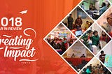 2018 in Review: Creating Impact II