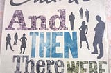 Book Review — And there were none by Agatha Christie
My first Agatha Christie.
