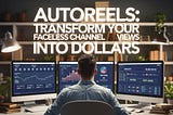 AutoReels: Faceless Videos on AutoPilot With Enhanced Design and Impressive Results