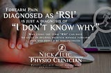 Forearm Pain diagnosed as “RSI” is just a diagnosis of “I don’t know why”