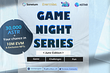 June Game Night Series: Evermoon x Soneium x Astar