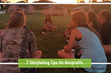 7 Storytelling Tips for Nonprofits