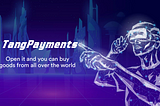 TangPayments: The creator of the new order of consumer markets