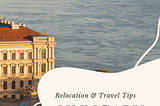 Relocation & Travel Tips — Immigration Must Knows!