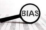 You Are More Biased Than You Think