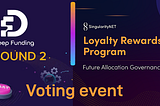 Deep Funding Round 2 and Loyalty Rewards — Voting event results