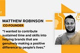 Spotlight on Co-Founder Matthew Robinson