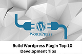 Wordpress Plugin Creation