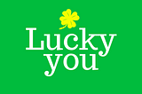 Lucky