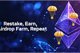 🌀 Restake, Earn, Airdrop Farm, Repeat: How I Turned My Lazy ETH Into a Full-Time Hustler (And You…