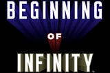 The Beginning of Infinity by David Deutsch Summary