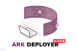 Ark Deployer — Setup Guide