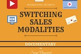 Switching Sales Modalities