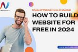 How To Build A Website For Free In 2024