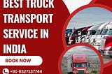 Best Truck Transport Service in India