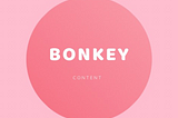 WRITTEN CONTEST ON BONKEY AND MEME TOTAL AWARDS UP TO 25K BNKY