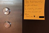 I left a post-it note on an elevator for a girl. It went viral, she found it, and called me back.
