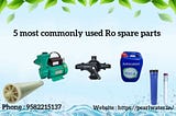 5 most commonly used Ro spare parts