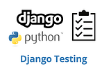 Django Testing
