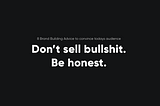 8 Brand Building Advice to convince todays audience